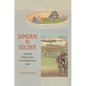 Samurai to Soldier: Remaking Military Service in Nineteenth-Century Japan - Hardcover
