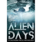 Alien Days: A Science Fiction Short Story Collection (The Days Series Book 2) - Paperback
