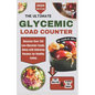 The Ultimate Glycemic Load Counter: Discover Over 750 Low-Glycemic Foods, Along with Delicious Recipes for Healthy Eating - Paperback