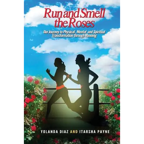 Run and Smell the Roses - Paperback