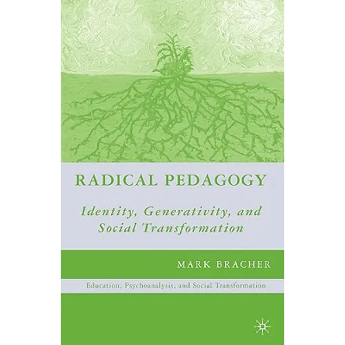Radical Pedagogy: Identity, Generativity, and Social Transformation - Paperback