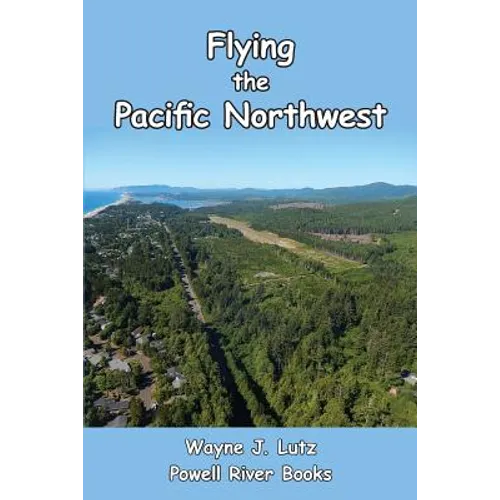 Flying the Pacific Northwest - Paperback