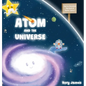 Atom and the Universe - Hardcover