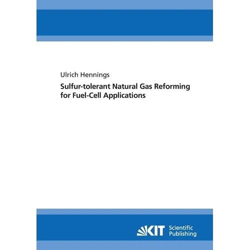 Sulfur-tolerant natural gas reforming for fuel-cell applications - Paperback