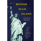 Beyond Ellis Island: A Story About Czech Immigrants and Life on the Farm in the 1930'S and 1940'S - Paperback