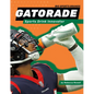 Gatorade: Sports Drink Innovator: Sports Drink Innovator - Library Binding