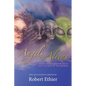 Angels to Aliens: True Stories of Encounters with Entities Not of This World - Paperback