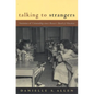 Talking to Strangers: Anxieties of Citizenship since Brown v. Board of Education - Paperback