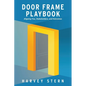 Door Frame Playbook: Aligning You, Stakeholders, and Outcomes - Paperback