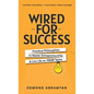 Wired for Success: Practical Philosophies to Master Entrepreneurship & Live Life on Your Terms - Hardcover