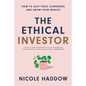 The Ethical Investor: How to Quit Toxic Companies and Grow Your Wealth - Paperback