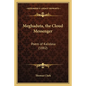 Meghaduta, the Cloud Messenger: Poem of Kalidasa (1882) - Paperback