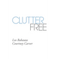 Clutter Free - Paperback