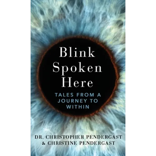 Blink Spoken Here: Tales From A Journey To Within - Hardcover