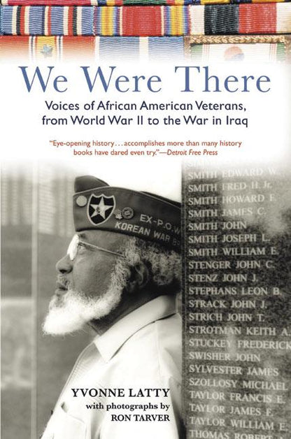 We Were There: Voices of African American Veterans, from World War II to the War in Iraq - Paperback