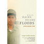 When Rains Became Floods: A Child Soldier's Story - Paperback