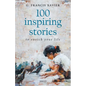 100 Inspiring Stories to Enrich Your Life - Paperback