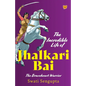 The Incredible Life of Jhalkari Bai the Braveheart Warrior - Paperback