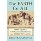 The Earth for All: Henry George, Utopian Communities and Market Socialism - Paperback