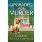 Upgraded for Murder: A Lily Sprayberry Cozy Mystery - Paperback