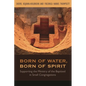 Born of Water, Born of Spirit: Supporting the Ministry of the Baptized in Small Congregations - Paperback