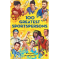 100 Greatest Sportspersons - Paperback
