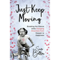 Just Keep Moving - Paperback