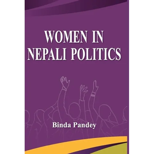 Women In Nepali Politics - Hardcover