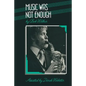 Music Was Not Enough - Paperback