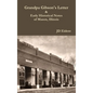 Grandpa Gibson's Letter & Early Historical Notes of Mason, IL - Hardcover
