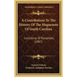 A Contribution To The History Of The Huguenots Of South Carolina: Consisting Of Pamphlets (1887) - Hardcover