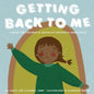 Getting Back To Me: A Book For Children and Adults on Emotional Regulation - Paperback
