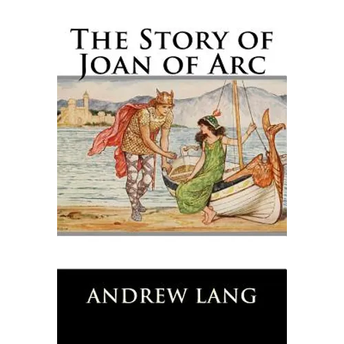 The Story of Joan of Arc - Paperback