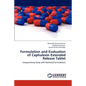 Formulation and Evaluation of Cephalexin Extended Release Tablet - Paperback
