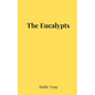 The Eucalypts - Paperback