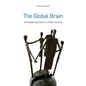 The Global Brain: The Awakening Earth in a New Century - Paperback
