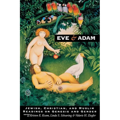 Eve and Adam: Jewish, Christian, and Muslim Readings on Genesis and Gender - Paperback