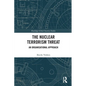 The Nuclear Terrorism Threat: An Organisational Approach - Paperback