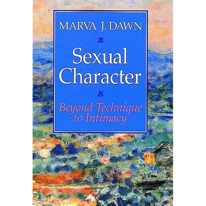 Sexual Character: Beyond Technique to Intimacy - Paperback