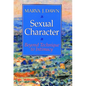 Sexual Character: Beyond Technique to Intimacy - Paperback