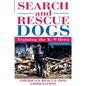 Search and Rescue Dogs: Training the K-9 Hero - Hardcover