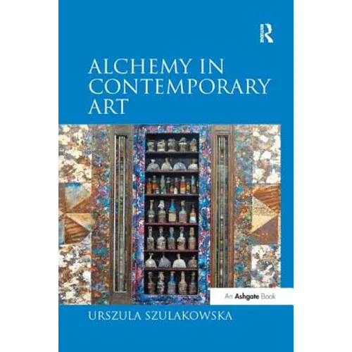 Alchemy in Contemporary Art - Paperback
