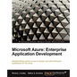 Microsoft Azure: Enterprise Application Development - Paperback