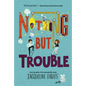 Nothing but Trouble - Paperback
