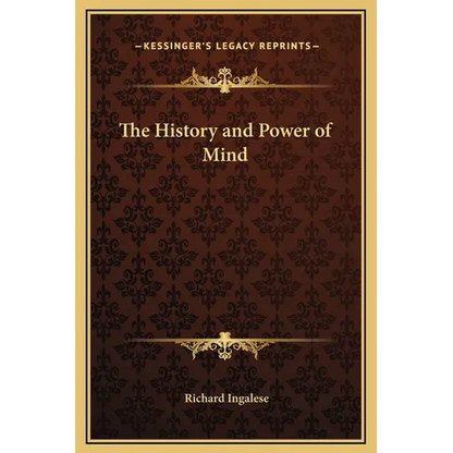 The History and Power of Mind - Hardcover