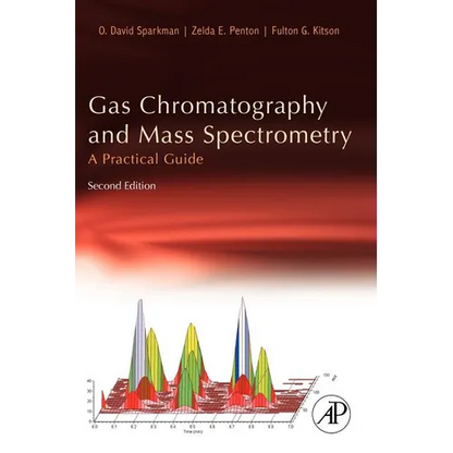 Gas Chromatography and Mass Spectrometry: A Practical Guide - Paperback