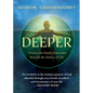 Deeper: Finding the Depth Dimension Beneath the Surface of Life - Paperback