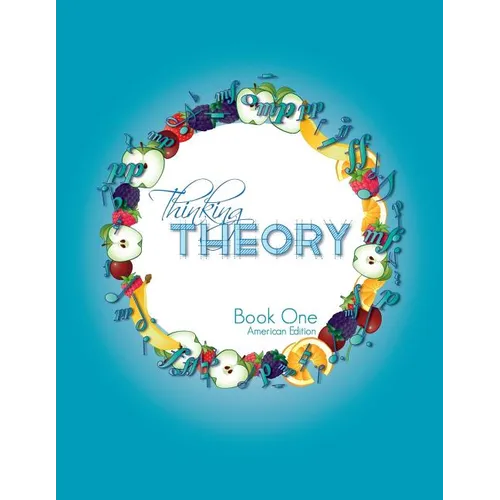 Thinking Theory Book One (American Edition): Straight-forward, practical and engaging music theory for young students - Paperback