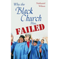 Why the Black Church Has Failed - Paperback