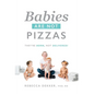 Babies Are Not Pizzas: They're Born, Not Delivered - Hardcover